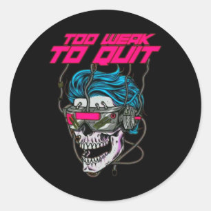 Too Weak To Quit Fitness Weightlifting Bodybuildin Classic Round Sticker