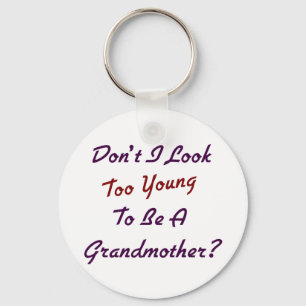 Too Young Grandma Key Ring