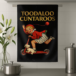 Toodaloo Cuntaroos Funny Sarcastic Retro Humour Tea Towel