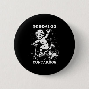 Toodaloo cuntaroos funny scooter sassy girl 6 cm round badge
