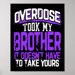 Took My Brother It Doesn't' Have To Take Yours Poster