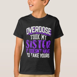 Took My Sister It Doesn't' Have To Take Yours T-Shirt