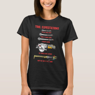 Tool Expectations  Autocar Mechanic Car Guy T-Shirt