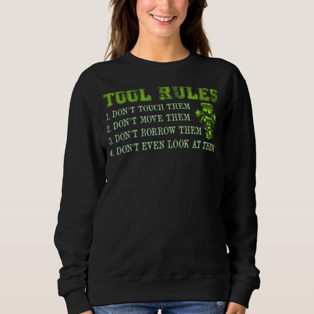 Tool Rules Car Mechanic Sweatshirt (Front)