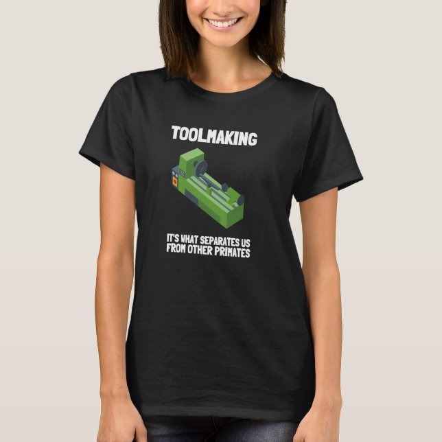 Toolmaker CNC Operator And Machinist  1 T-Shirt (Front)