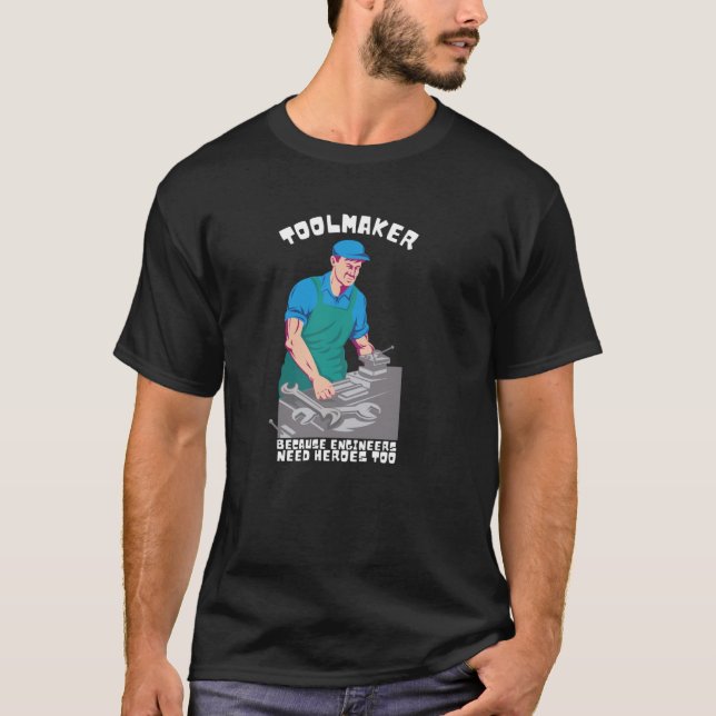 Toolmaker CNC Operator And Machinist Engineers T-Shirt (Front)