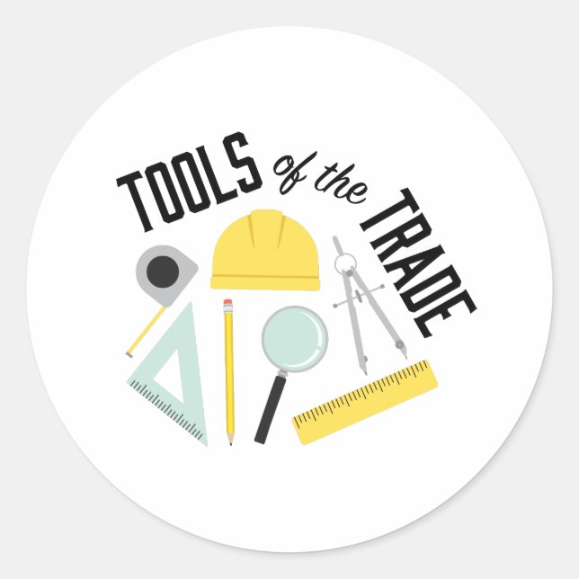 Tools Of Trade Classic Round Sticker (Front)