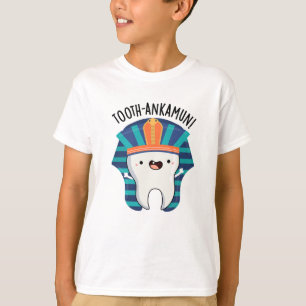 Tooth-ankamun Funny Tooth Pun T-Shirt