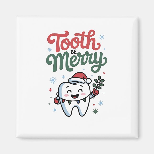 Tooth Be Merry Dental Dentist Christmas Xmas  Magnet (Front)