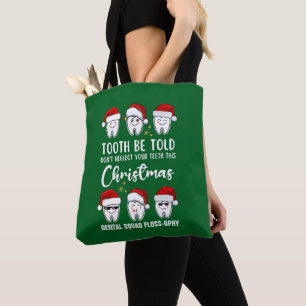 TOOTH BE TOLD Dental Christmas Floss-ophy Tote Bag