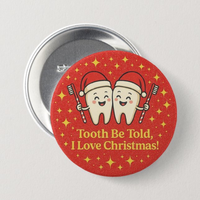 Tooth Be Told I Love Christmas Button (Front & Back)