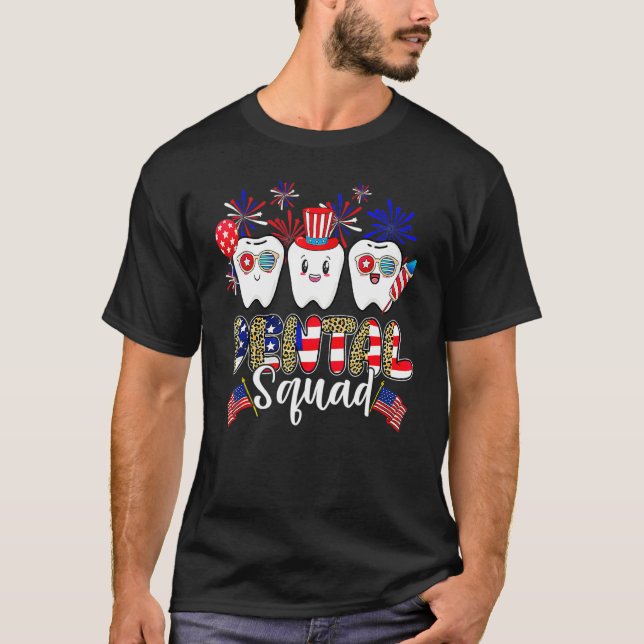 Tooth Dental Squad 4th Of July Dental Assistant Co T-Shirt (Front)