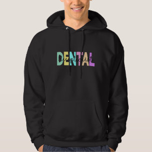 Tooth Dentist Dentistry Dental Assistant Hygienist Hoodie