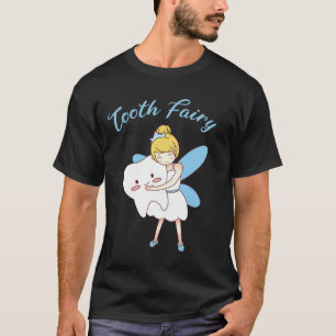 Tooth Fairy Costume Dentist Dental Assistant Gifts T-Shirt