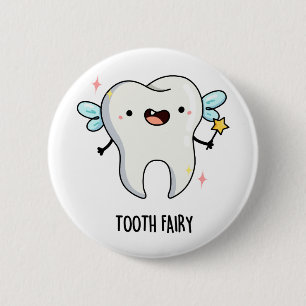 Tooth Fairy Cute Tooth Pun 6 Cm Round Badge