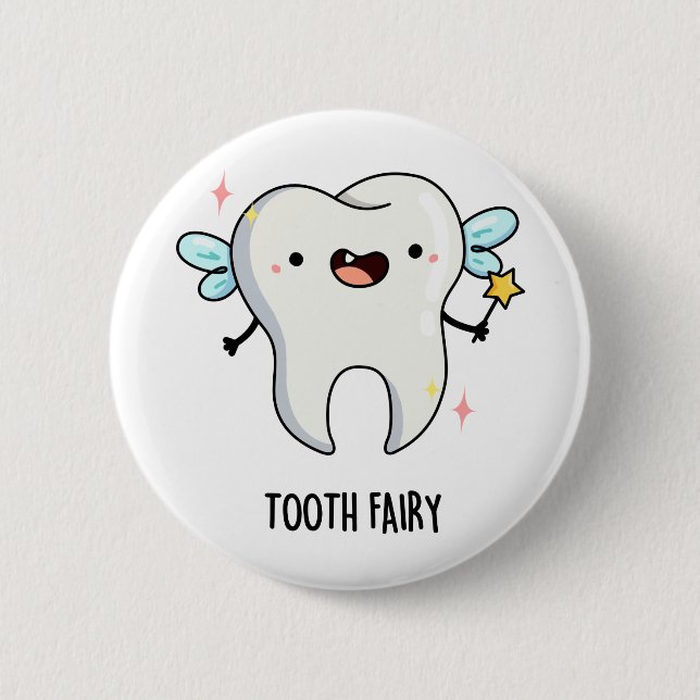Tooth Fairy Funny Tooth Pun  6 Cm Round Badge (Front)