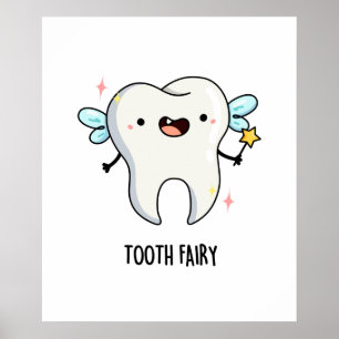 Tooth Fairy Funny Tooth Pun  Poster