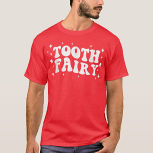 Tooth fairy groovy dental dentistry T-Shirt