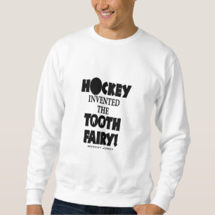 TOOTH FAIRY! SWEATSHIRT