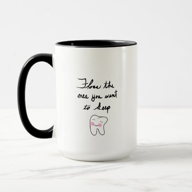 Tooth - Floss the ones you want to keep Humour RDH Mug (Left)