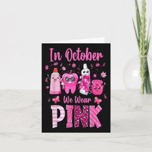 Tooth In October We Wear Pink Breast Cancer Awaren Card