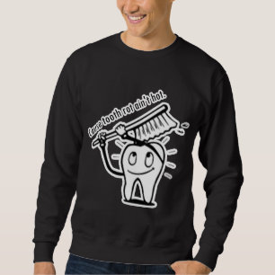 Tooth Rot Ain't Hot Sweatshirt