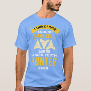 Tooth Shark Hunter Fossil Collector Geologist Pale T-Shirt