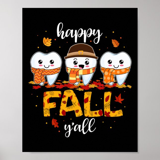 Tooth Teeth Happy Fall Y'all Dental Dentist Thanks Poster (Front)