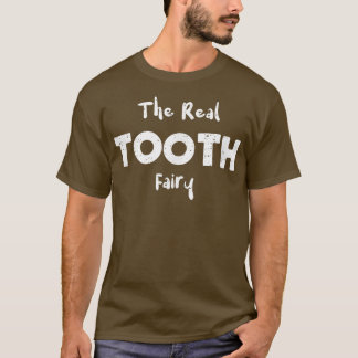 Tooth The Real Tooth FairyHalloween Sayings  T-Shirt
