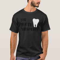 Tooth Whisperer Gift for Dentist Dental Hygienist