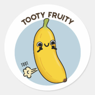 Tooty Fruity Funny Banana Fruit Pun  Classic Round Sticker