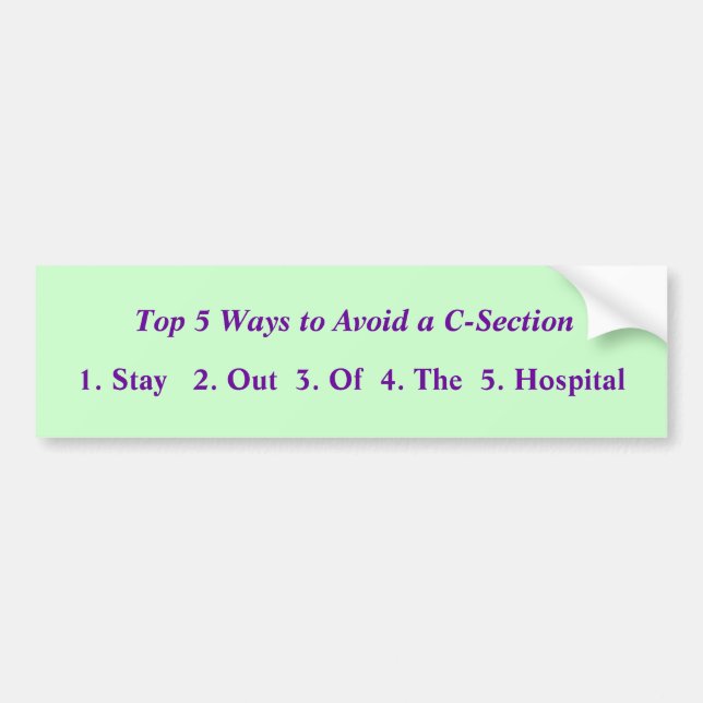 Top 5 Ways to Avoid a C-Section Bumper Sticker (Front)