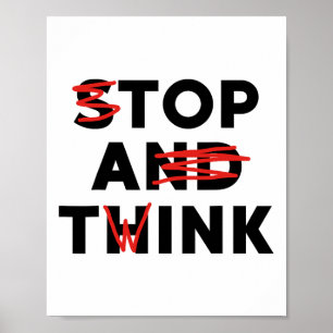 Top A Twink (stop And Think) Funny  Poster