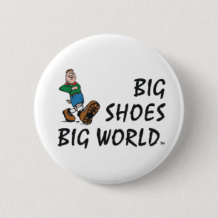 TOP Big Shoes Big World 6 Cm Round Badge