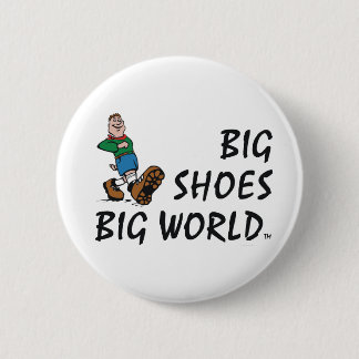 TOP Big Shoes Big World 6 Cm Round Badge