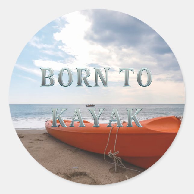 TOP Born to Kayak Classic Round Sticker (Front)