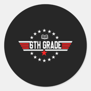 Top Grade 6th Sixth Grade Byck To School First Day Classic Round Sticker