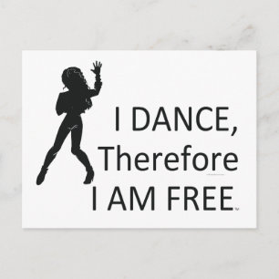 TOP I Dance Therefore I Am Postcard