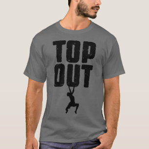 Top Out Rock Climbing Bouldering Funny Climber Boy