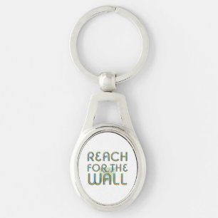 TOP Reach for the Wall Key Ring
