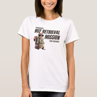 Top Secret Nut Retrieval Mission T-Shirt