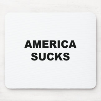 Top That Says American Sucks Funny Anti Usa Mouse Pad