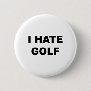 Top That Says - I Hate Golf Funny Gift - Golf Suck 6 Cm Round Badge