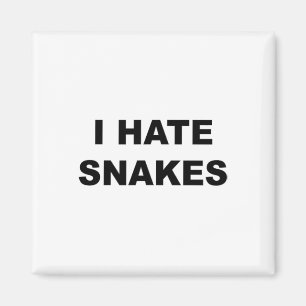 Top That Says I Hate Snakes Funny Anti Snakes Suck Magnet