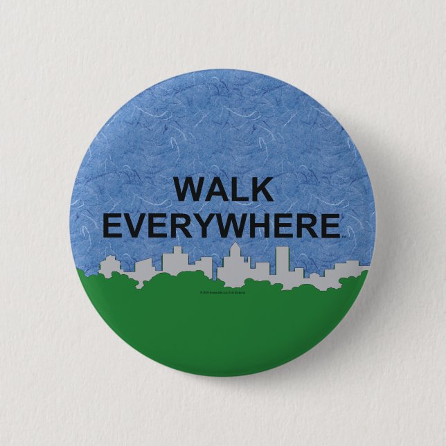 TOP Walk Everywhere 6 Cm Round Badge (Front)