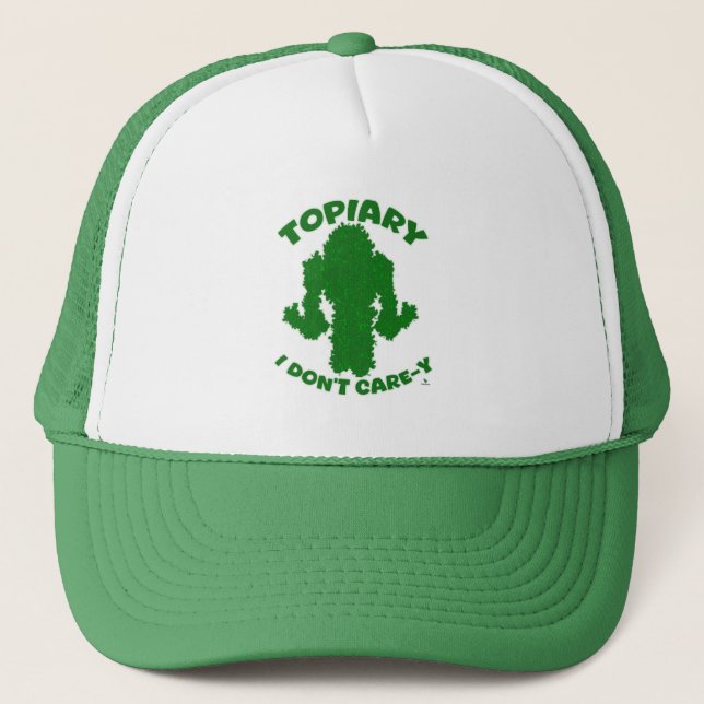  Topiary No Care Funny Gardening Slogan Motto  Trucker Hat (Front)