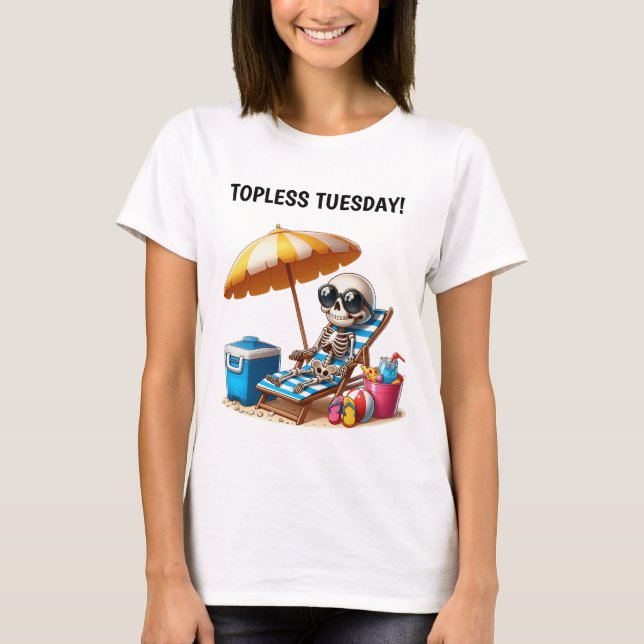 TOPLESS TUESDAY T-Shirt (Front)