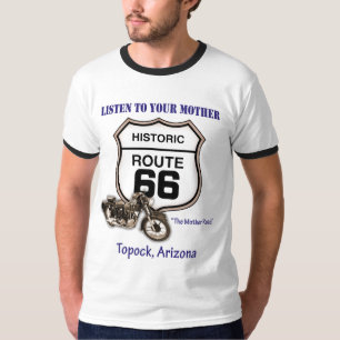 Topock Route 66--Listen to your Mother T-Shirt
