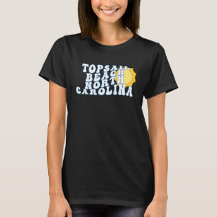 Topsail Beach North Carolina NC Vacation Souvenir T-Shirt
