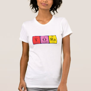 Tora periodic table name shirt